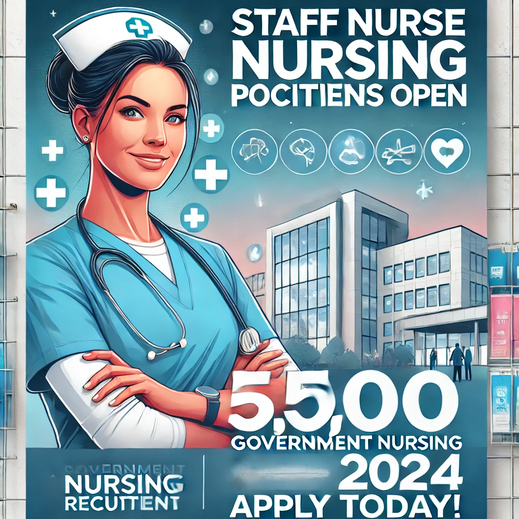 Staff Nurse Recruitment 2024 Announced: 5,000 Government Nursing Positions Open – Apply Today!