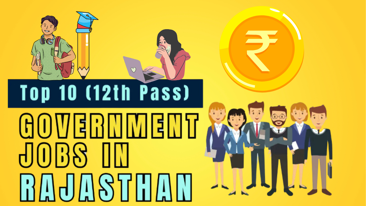 Top 10 Government Jobs in Rajasthan for 12th Pass Candidates